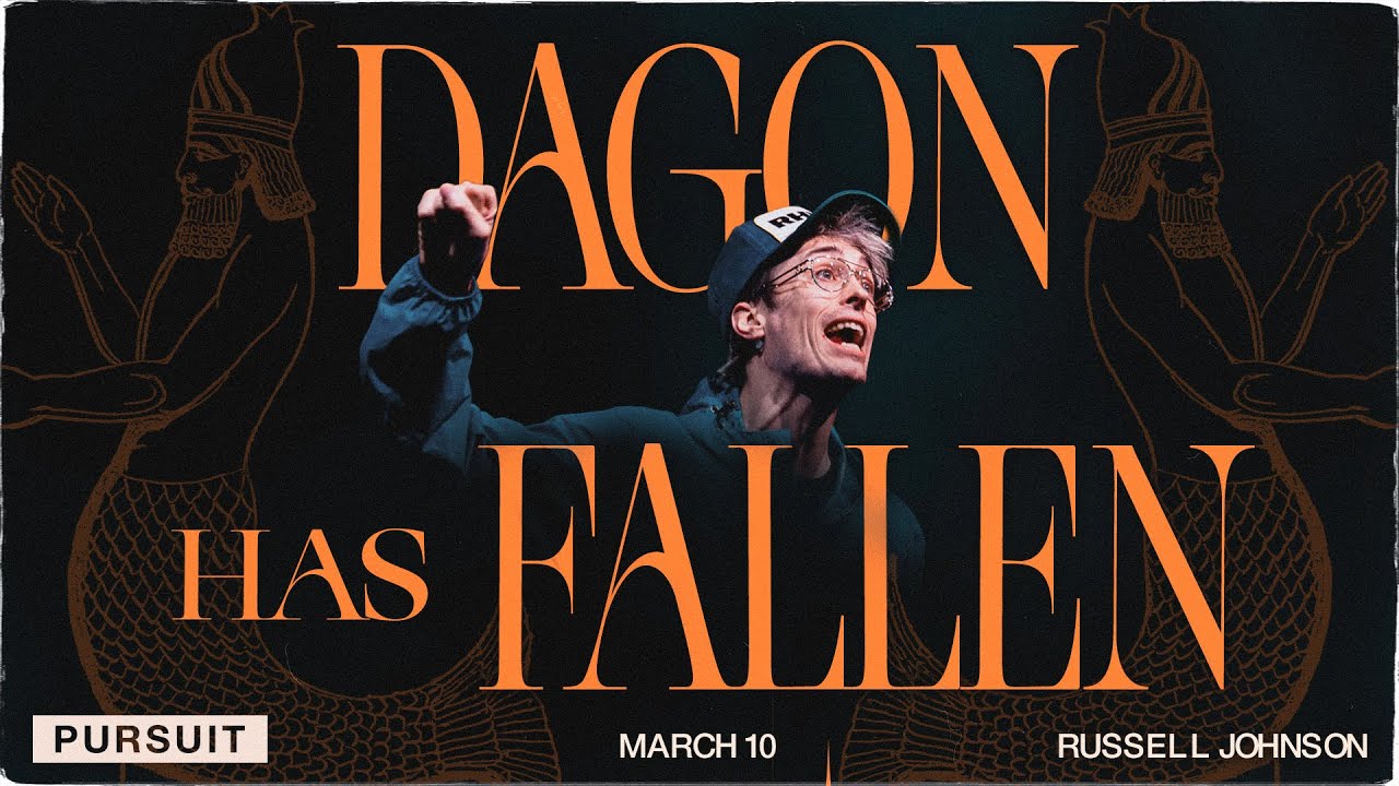 Dagon has Fallen | 03.10.24 Sunday AM | Russell Johnson