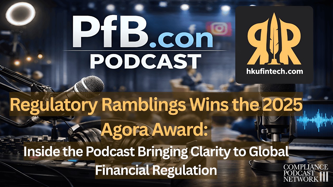 Regulatory Ramblings Wins 2025 Agora Award - Your Guide to Global Financial Clarity