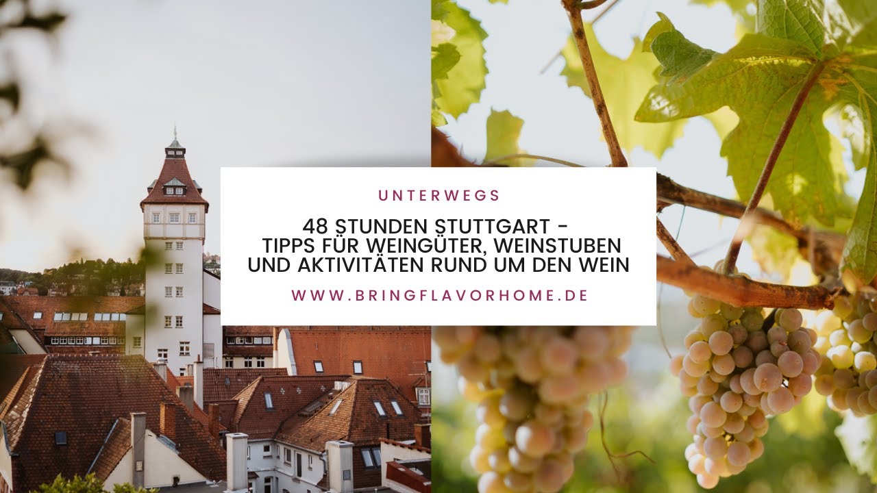 48 STUNDEN STUTTGART: TIPPS FÜR AKTIVITÄTEN RUND UM DEN WEIN
