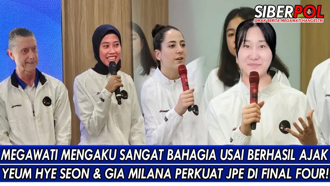 MEGAWATI MENGAKU SANGAT BAHAGIA USAI BERHASIL AJAK YEUM HYE SEON & GIA PERKUAT JPE DI FINAL FOUR🔥