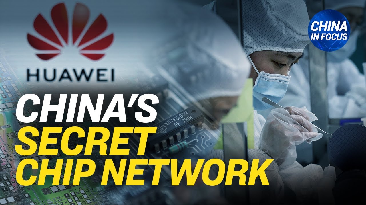 Huawei Skirts Sanctions With Secret Chip Network: Report | Trailer | China in Focus