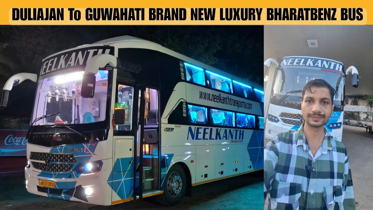 ASSAM BRAND New Luxury BHARATBENZ NIGHT SUPER BUS | Duliajan To Guwahati | Neelkanth Transport 