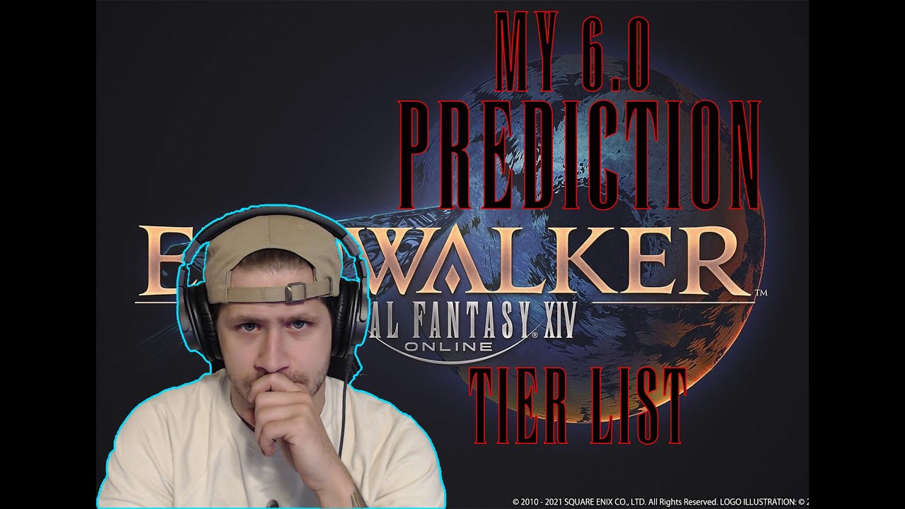 FFXIV Endwalker Predictions~6.0 Tier List~