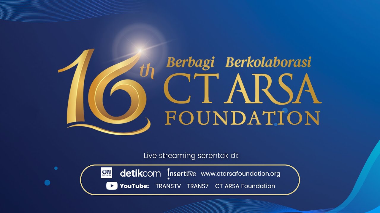 16 Tahun CT Arsa Foundation Berbagi & Berkolaborasi.