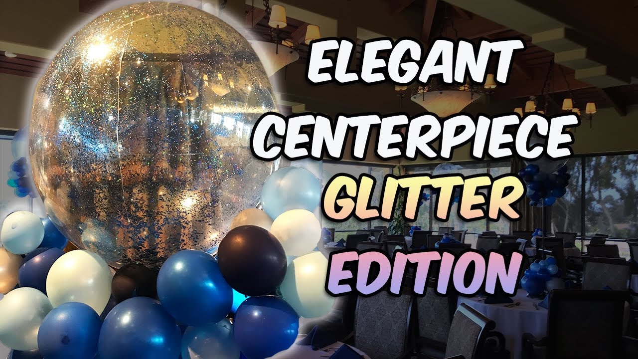 Organic Elegant Sparkle Glitter Balloon Centerpiece ~ DIY Tutorial