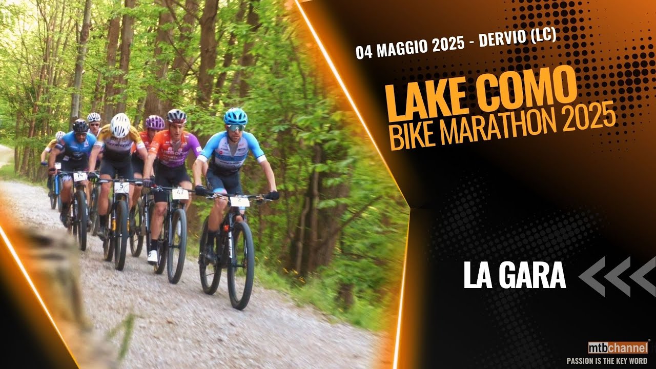 LAKE COMO BIKE MARATHON 2025 - Dervio (LC) - MTBChannel puntata n.672