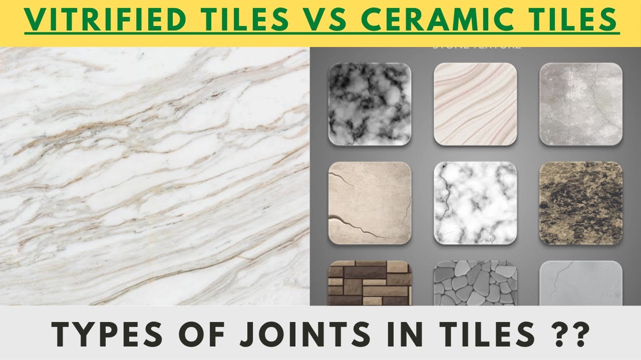 Types of Tile | Vitrified Tiles & Ceramic Tiles | Types of Joints in Tile