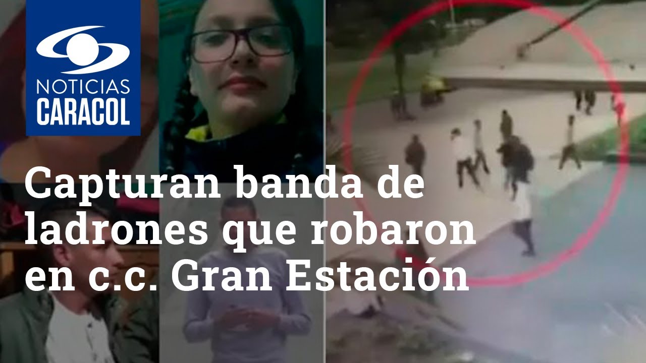 Así cogieron a banda de ladrones que robaron joyería en centro comercial Gran Estación