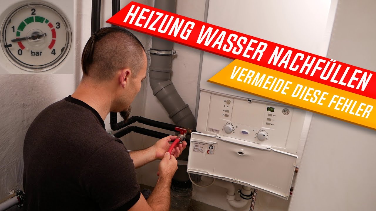 Heizungswasser nachfüllen, Heizung befüllen, Gastherme Druck zu niedrig, Heizkosten einsparen!