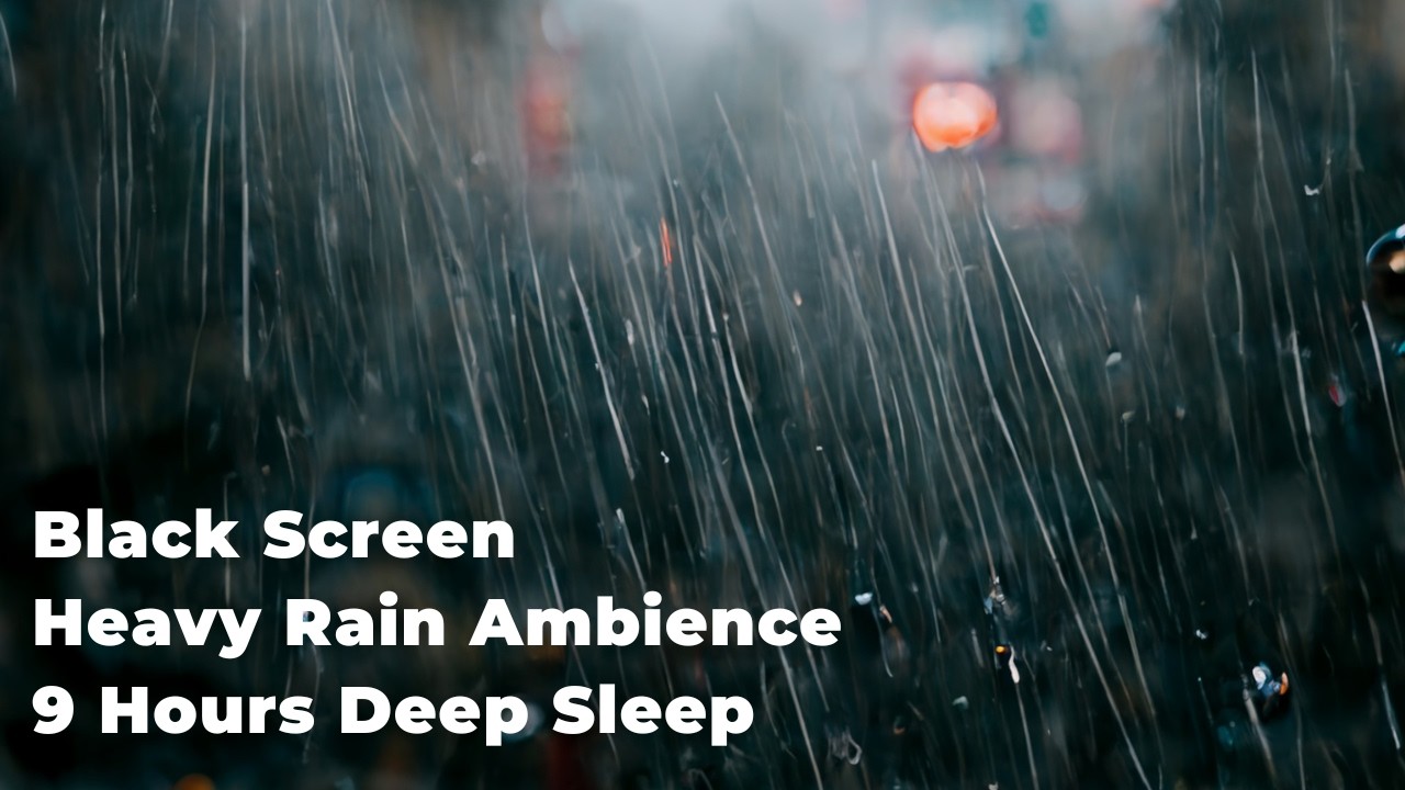 Rain Sounds for Sleeping (9 Hours) 🌧️ Heavy Rain Black Screen | Fall Asleep Fast, Insomnia Relief