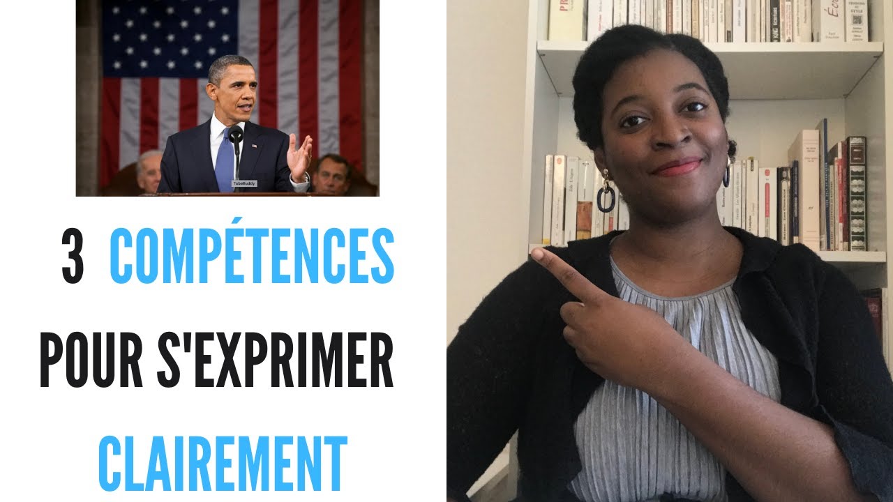 3 compétences pour bien S’EXPRIMER CLAIREMENT, bien parler et bien rédiger