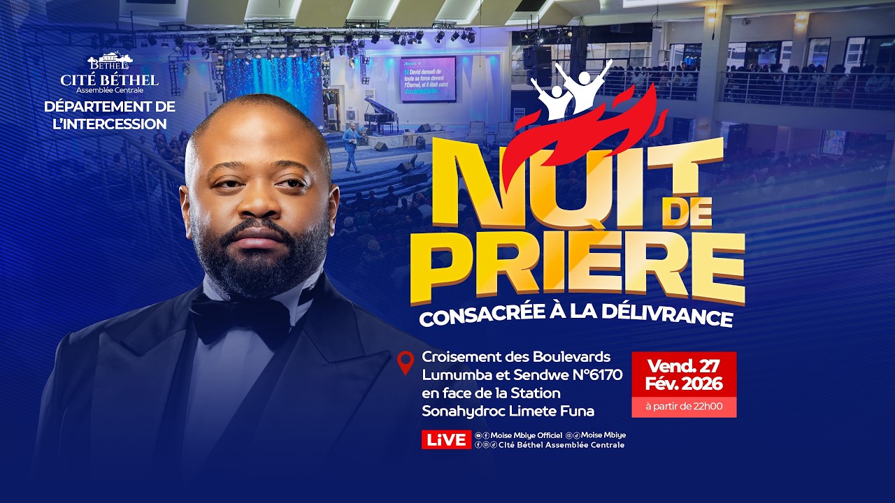 NUIT DE PRIERE CONSACREE A LA DELIVRANCE/ VENDREDI 27.02.2026/ AVEC L'INTERCESSION CITE BETHEL