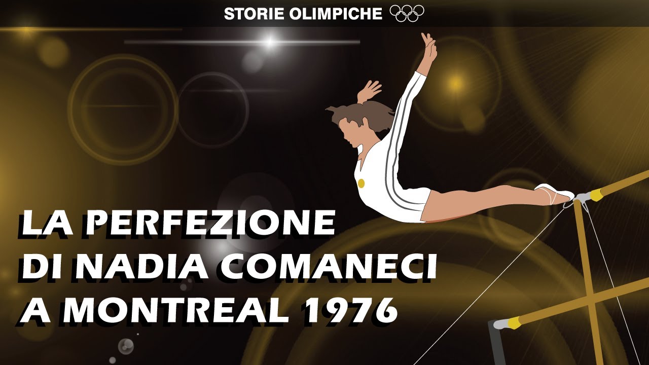 La perfezione di Nadia Comaneci a Montreal 1976