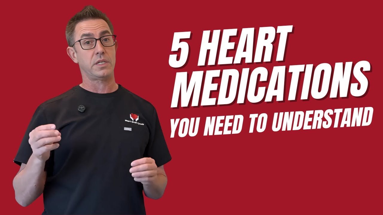 5 Heart Medications You Should Actually Understand