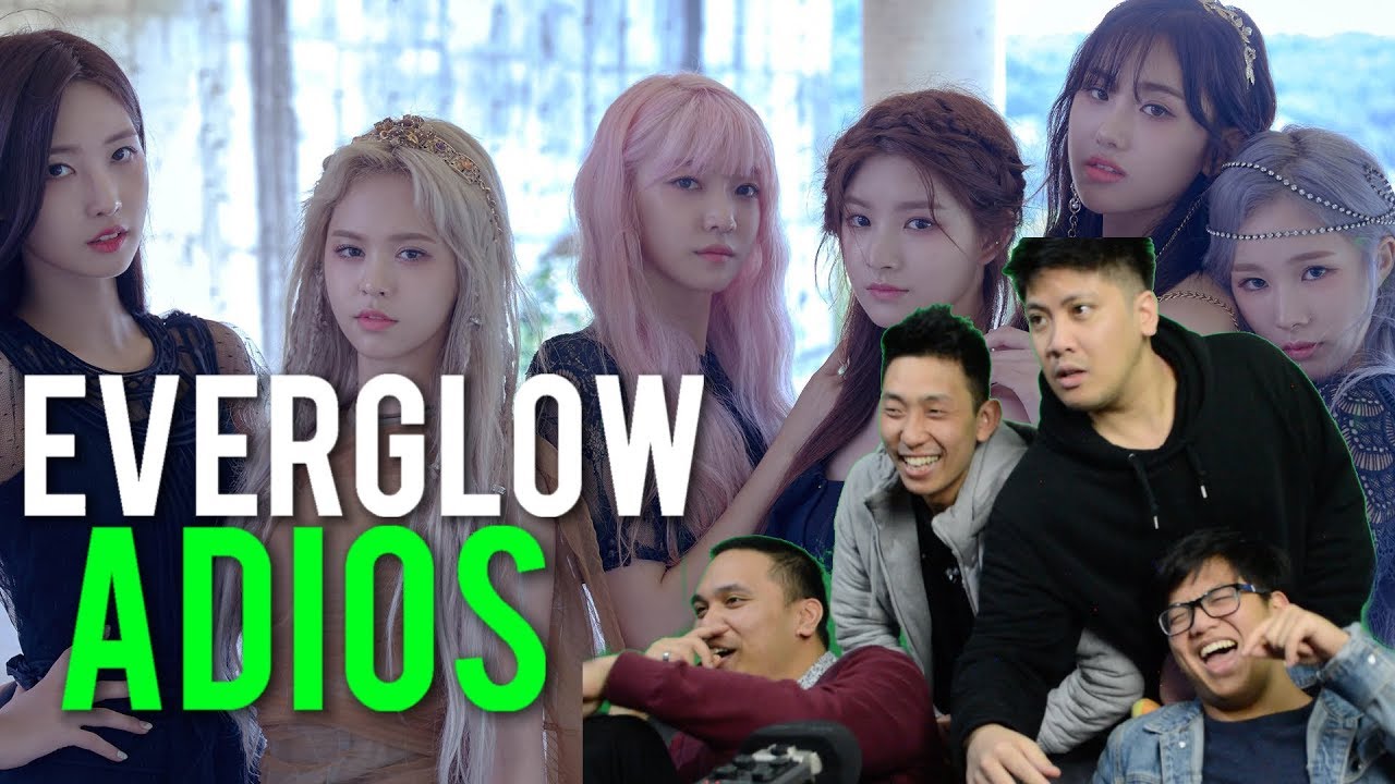 EVERGLOW. IS. THE. GREATEST. (ADIOS MV Reaction)
