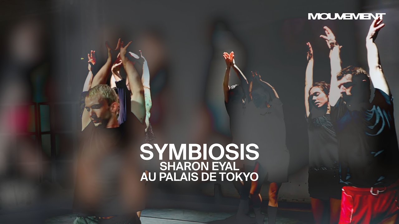 SYMBIOSIS / SHARON EYAL AU PALAIS DE TOKYO