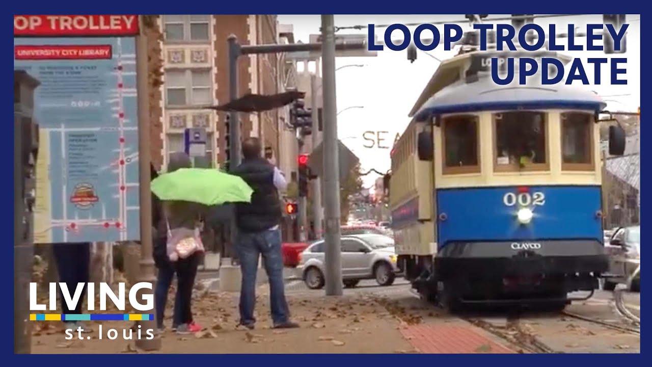 Loop Trolley Update | Living St. Louis