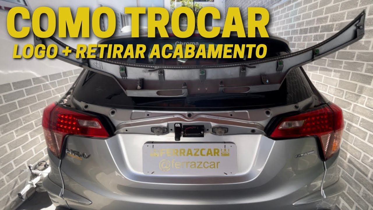 Como tirar acabamento tampa traseira HR-V + Troca emblema da logo