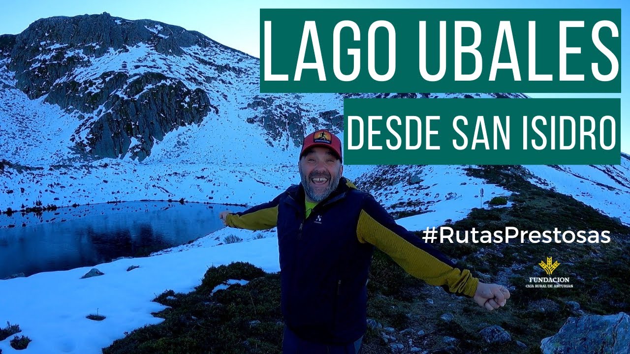 Canal Prestosu | Rutas prestosas: ruta circular Lago Ubales (desde San Isidro) 🏔️ 🏔️ 🏔️
