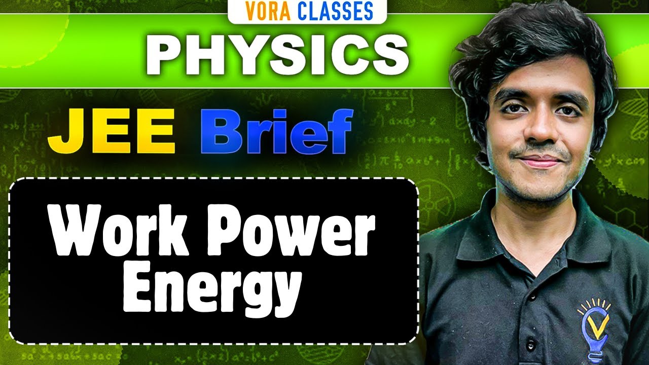JEE Brief: Work Power Energy | Physics One Shot | JEE Mains and Advanced