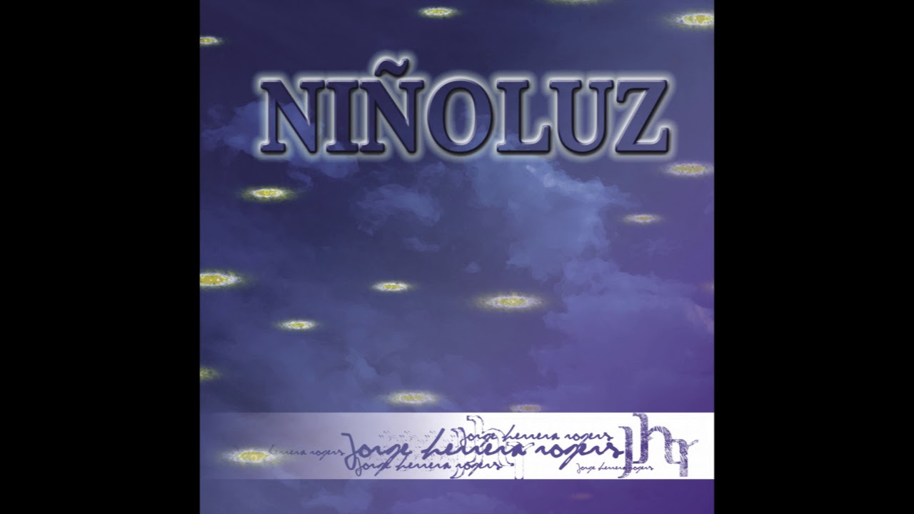 Jorge Herrera - Child Of Light (Niño Luz) (Full Album)