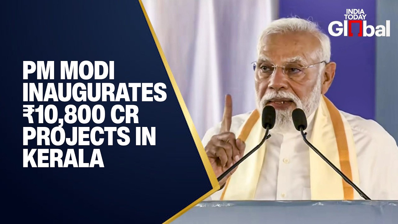LIVE: PM Modi Inaugurates ₹10,800 Cr Development Projects in Kerala's Ernakulam