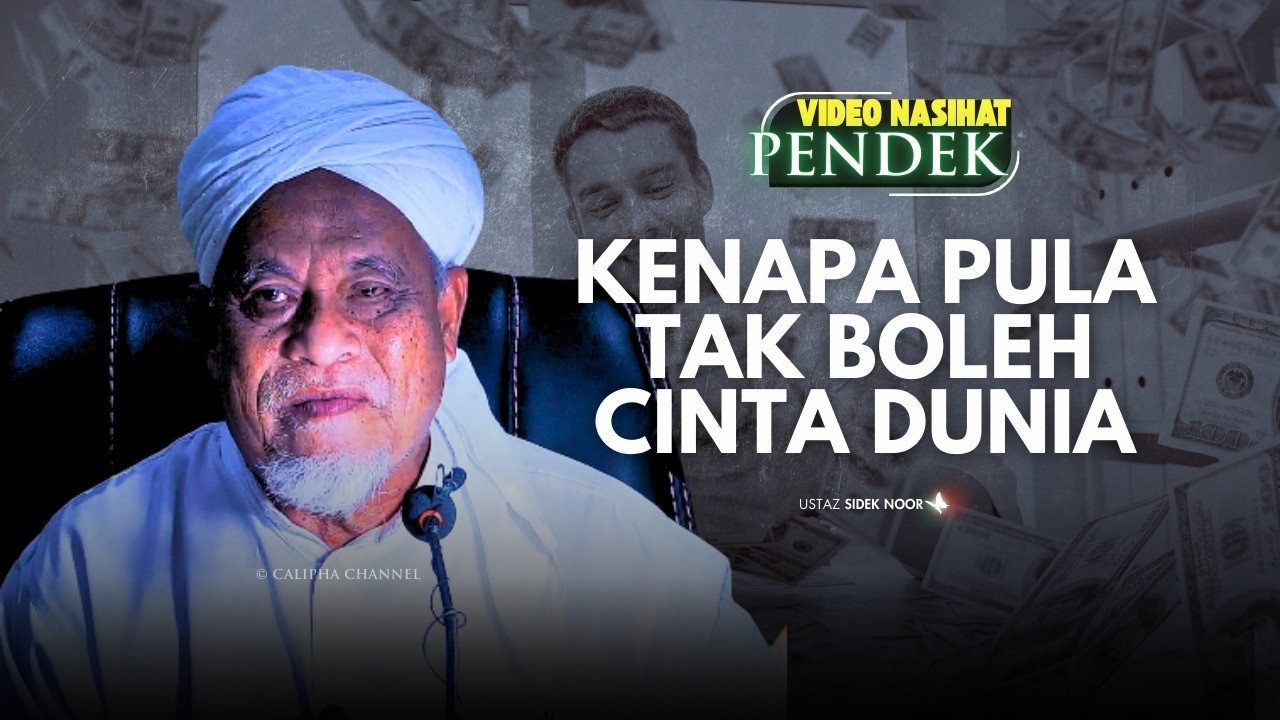 USTAZ SIDEK NOOR - SUSAH TANGGAL DUNIA DARI HATI