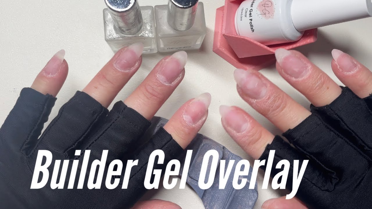 BUILDER GEL OVERLAY | BEGINNER FRIENDLY on Natural Nails