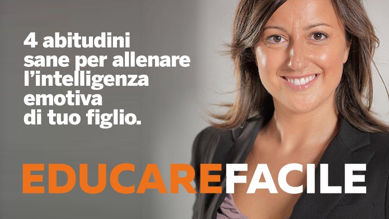 4 abitudini sane per allenare l&rsquo;intelligenza emotiva di tuo figlio.