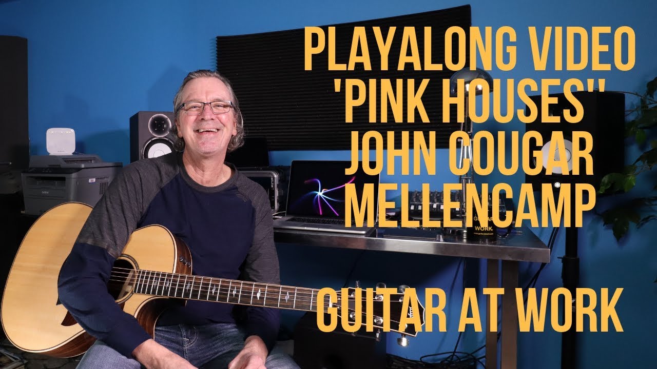 Playalong Video For 'Pink Houses' by John Cougar Mellencamp