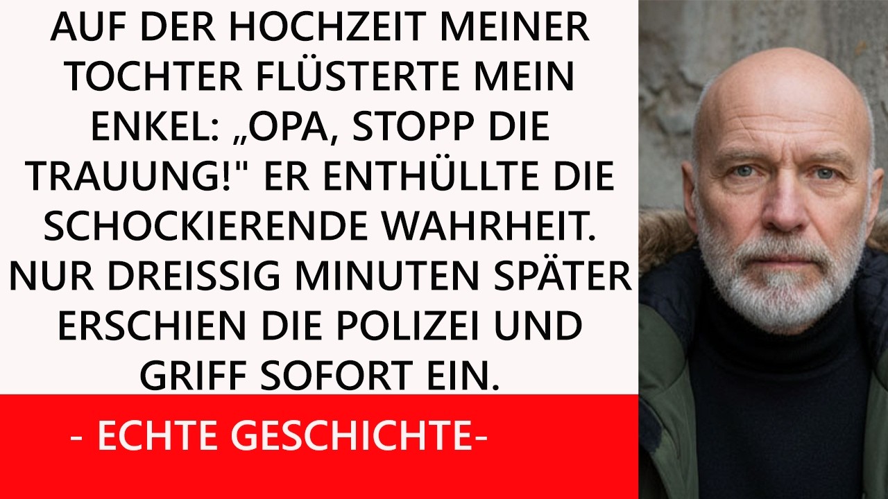 Mein Enkel flüsterte mir zu： „Opa, du musst Mamas Hochzeit verhindern!“ 30 Minuten später