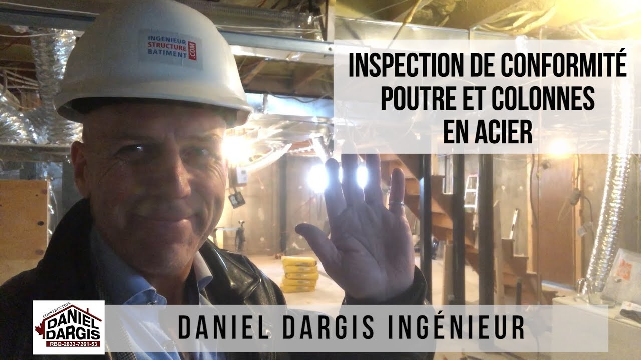 Inspection de conformité de poutre et colonnes en acier - Daniel Dargis ingénieur