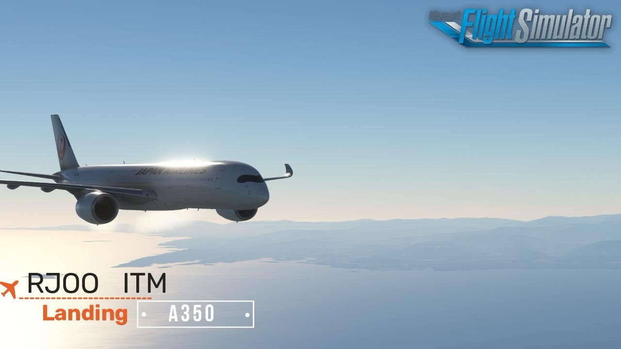 (msfs)OSAKA Landing/A350