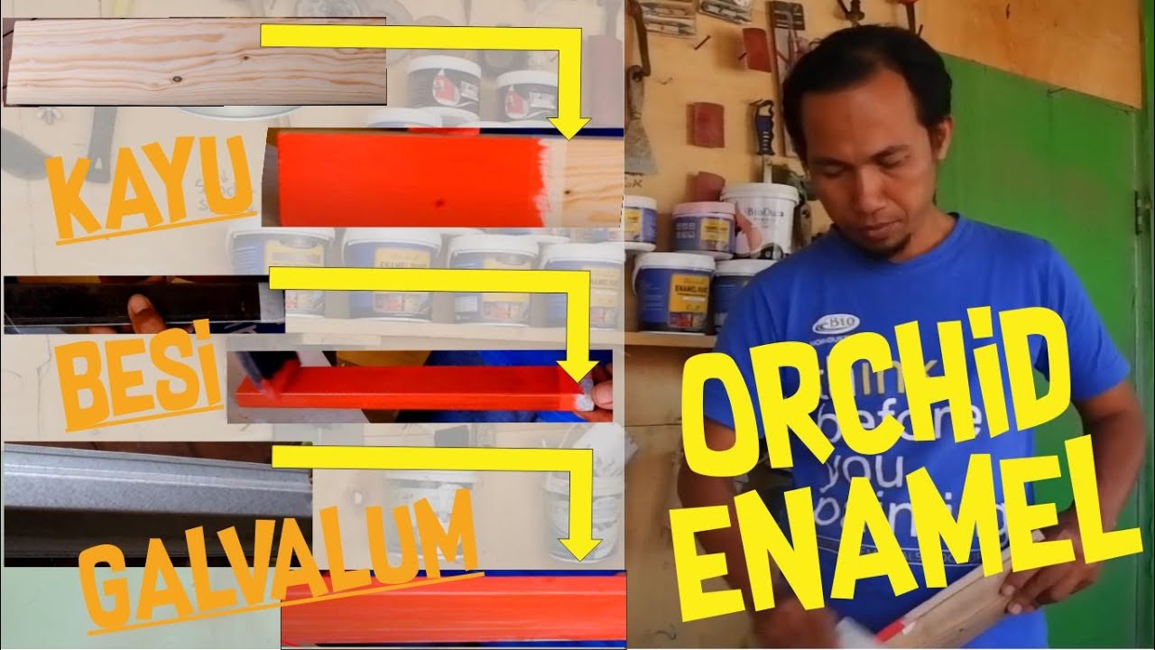 CARA APLIKASI CAT PADA KAYU BESI DAN GALVALUM - ORCHID ENAMEL PAINT WATER BASED