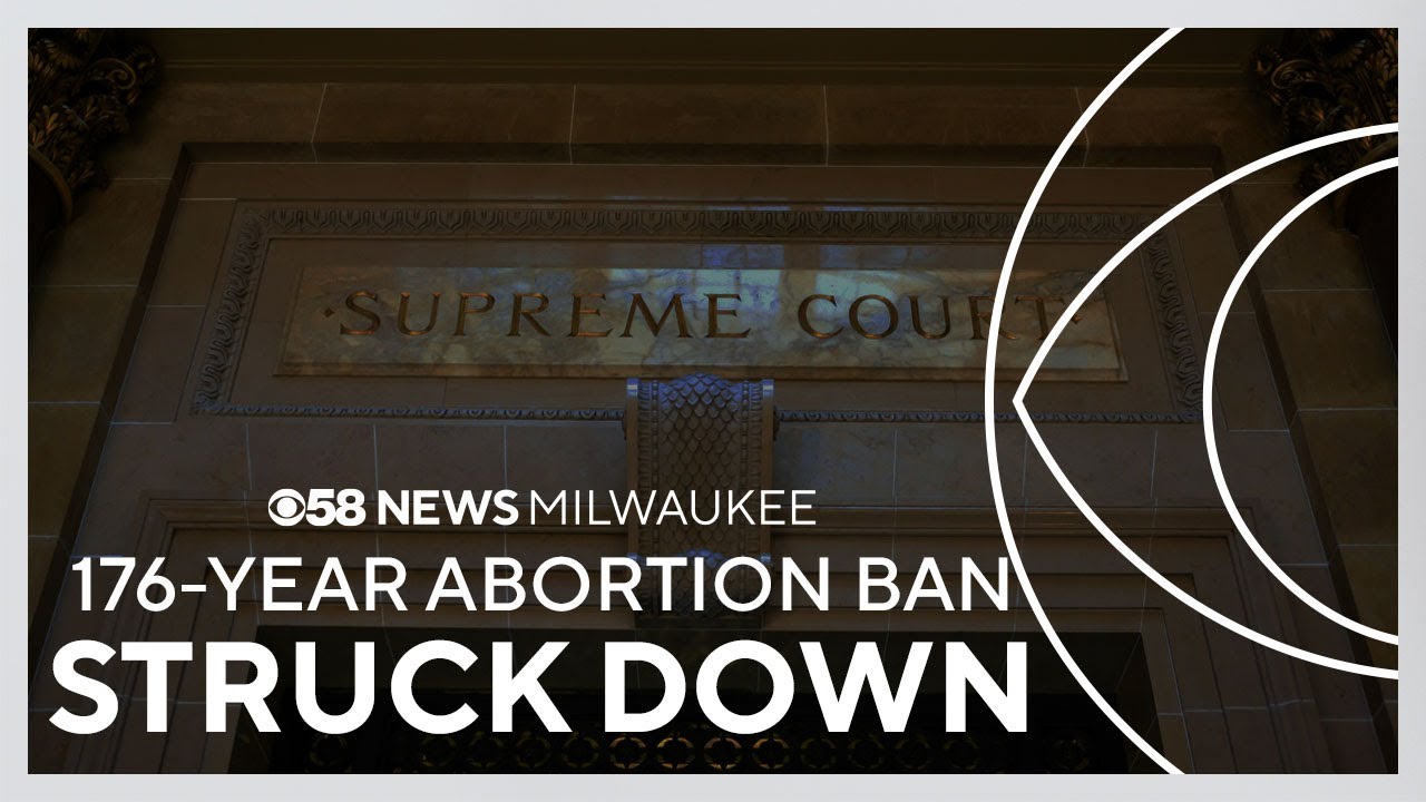 Wisconsin politicians react to state Supreme Court striking down 176-year-old abortion ban