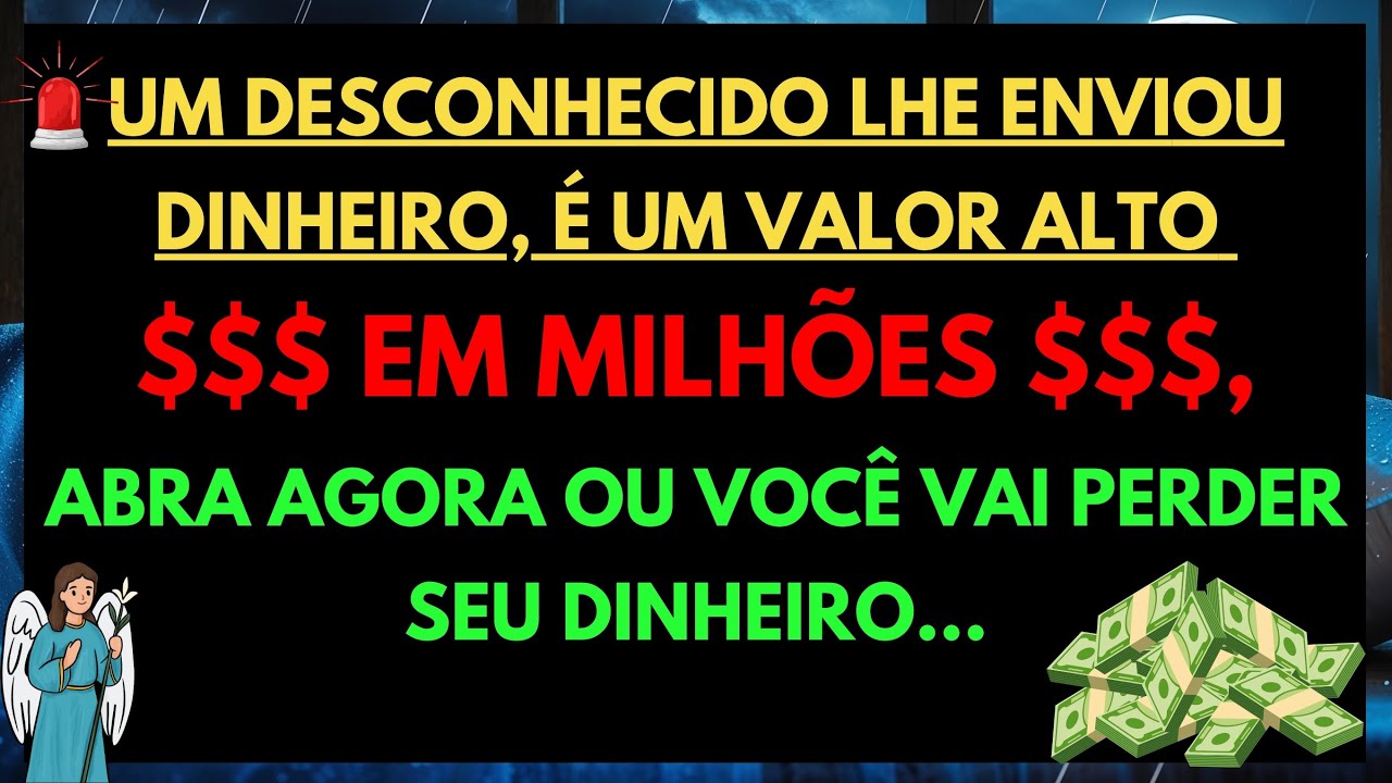 💸 UM DESCONHECIDO TE ENVIOU MILHÕES — ABRA AGORA OU VAI DESAPARECER...