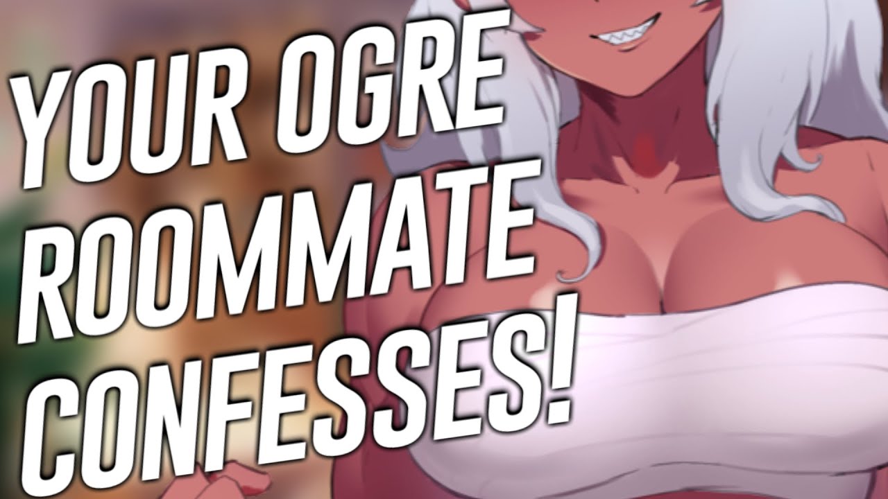 Your Ogre Roommate Comforts You With a Confession! ❤️ [Comfort Roleplay] [Roommates To Loves?] [F4A]