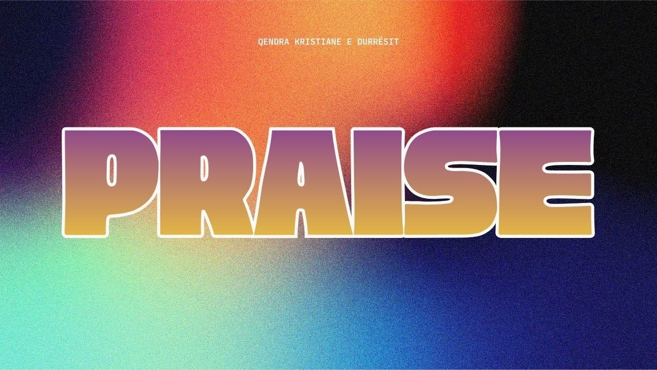 PRAISE // QENDRA KRISTIANE E DURR&Euml;SIT // Cover Elevation Worship