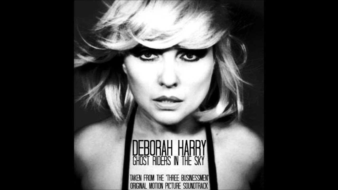 Deborah Harry - Ghost Riders In The Sky