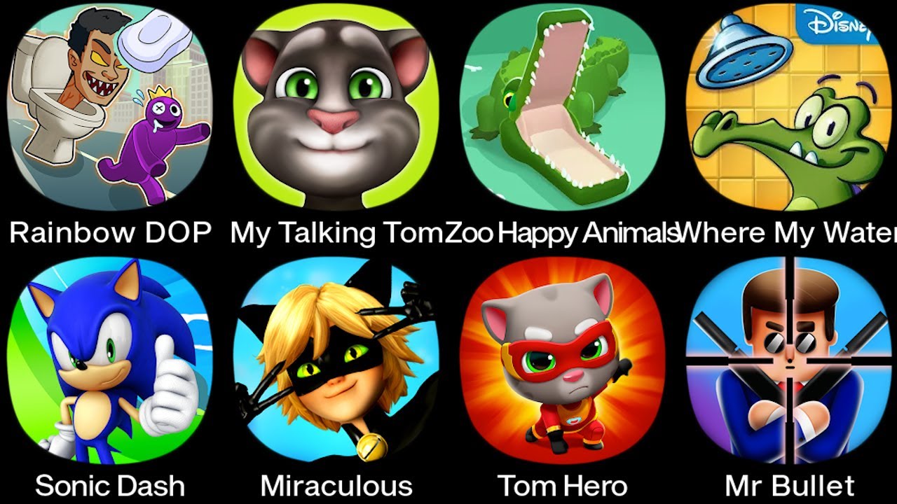 Rainbow DOP,Tom Hero,Zoo - Happy Animals,Save The Girl,Miraculous,Mr Bullet,My Talking Tom