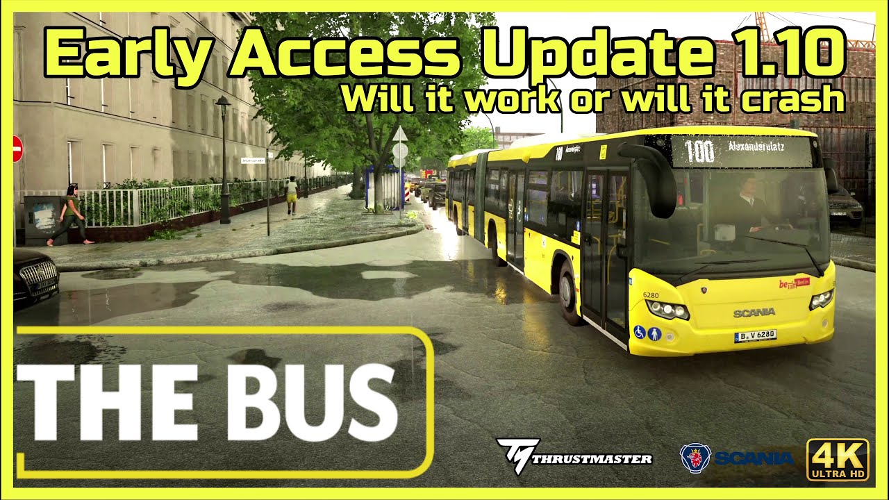 The Bus - Line 100 | Giving the Early Access game ONE more chance | in 4K and Music by Me