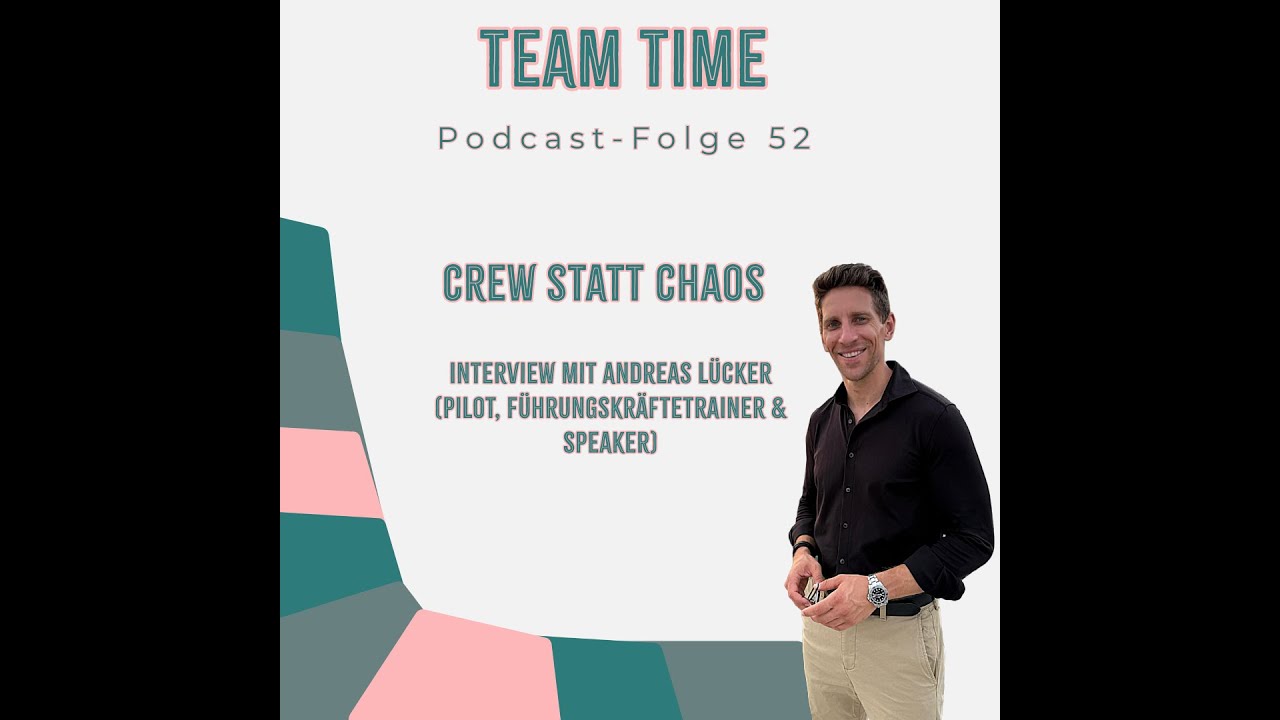 052 ✈️👨‍✈️ Crew statt Chaos - Interview mit Airbus-Pilot & Führungskräftetrainer Andreas Lücker