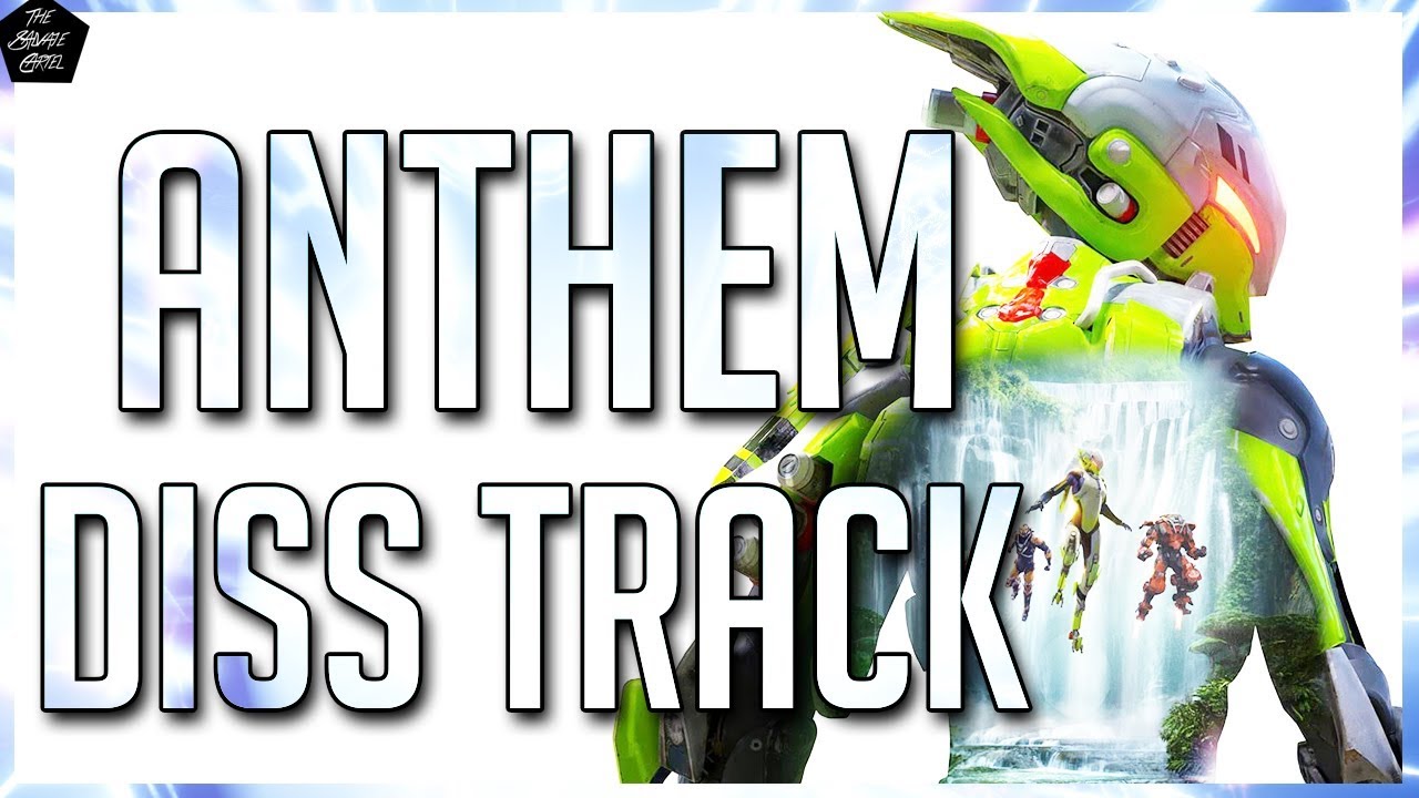 ANTHEM DISS TRACK: WE WANT LOOT & PROGRESSION!!!