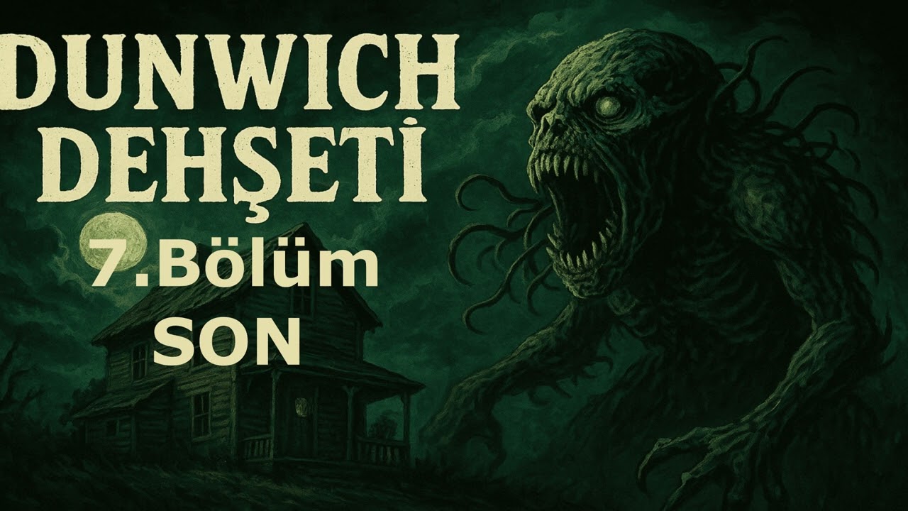 Dunwich Dehşeti - SON - H.P. Lovecraft
