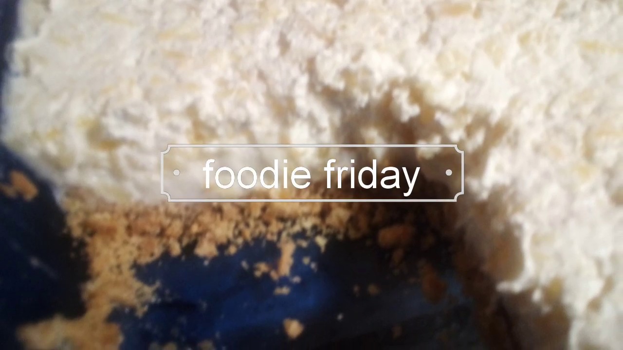 Pineapple Dream Dessert!!!!😋 Foodie Friday #15