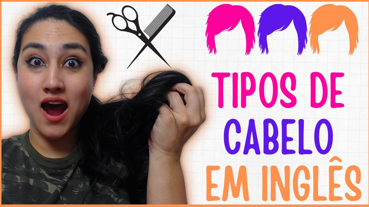 TIPOS DE CABELO EM INGLÊS - CORTES E ESTILOS