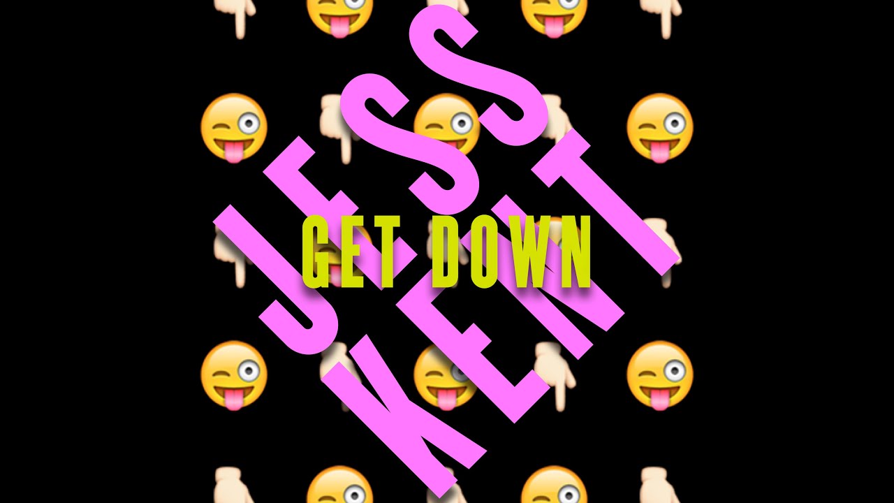 Jess Kent - Get Down (Official Video)