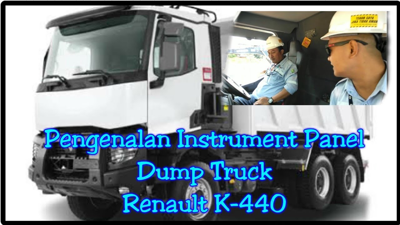 Pengenalan Fungsi Instrument Panel Dump Truck Renault K-440