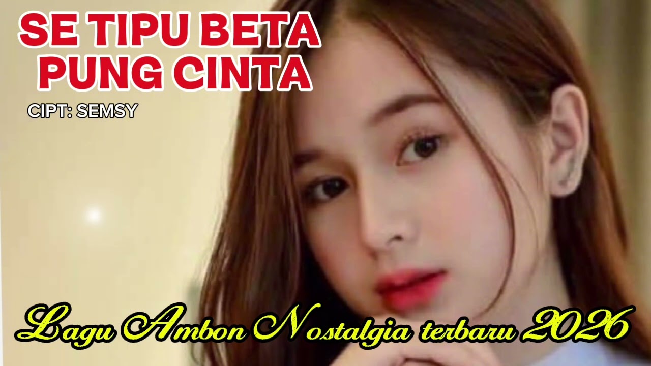 Lagu Ambon Terbaru 2026 || Se tipu Beta pung cinta || Cipt: @semsycreator4015 
