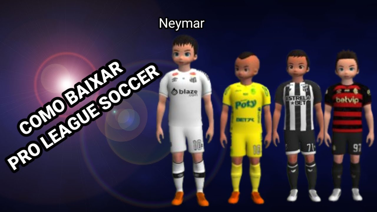 COMO BAIXAR O PRO LEAGUE SOCCER COM NEYMAR NO SANTOS